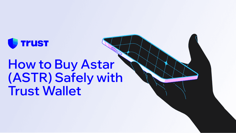 How to Buy Astar (ASTR) Safely with Trust Wallet 